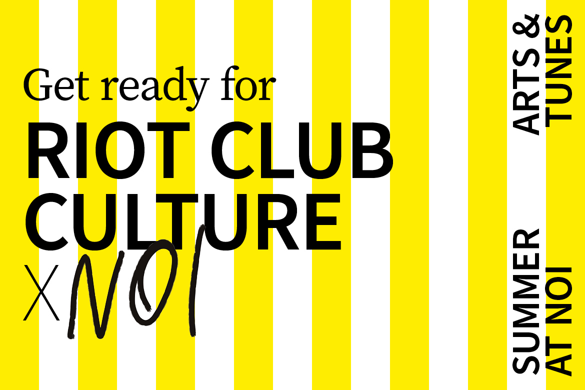 Riot Club Culture x NOI